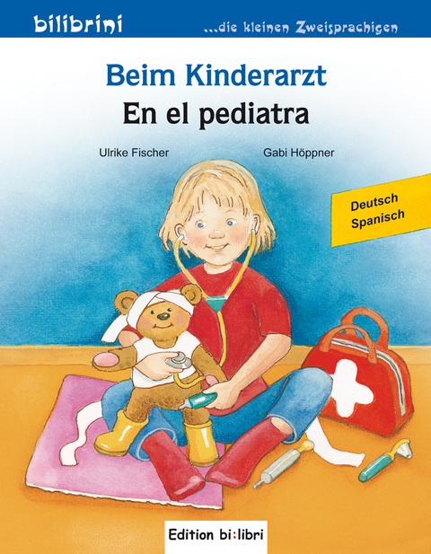 Beim Kinderarzt (Deutsch-Spanisch) - Ulrike Fischer