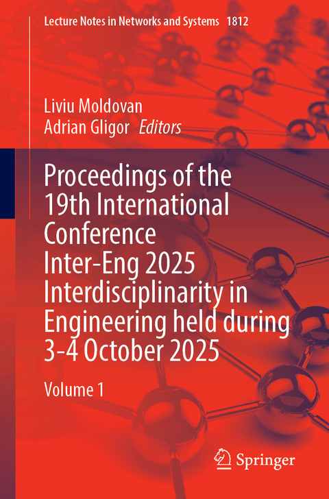 Proceedings of the 19th International Conference Inter-Eng 2025 Interdisciplinarity in Engineering held during 3-4 October 2025 - 