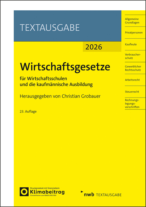Wirtschaftsgesetze f&uuml;r Wirtschaftsschulen und die kaufm&auml;nnische Ausbildung