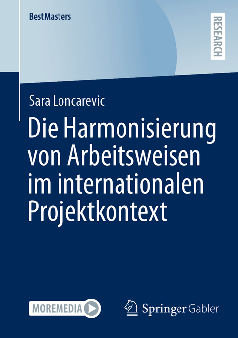 Die Harmonisierung von Arbeitsweisen im internationalen Projektkontext - Sara Loncarevic