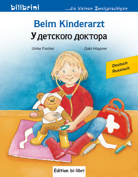Beim Kinderarzt (Deutsch-Russisch) - Ulrike Fischer