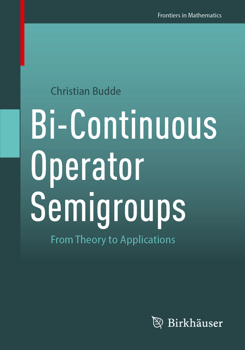 Bi-Continuous Operator Semigroups - Christian Budde