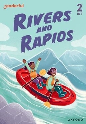Readerful Rise: Oxford Reading Level 4: Rivers and Rapids - Giles Clare