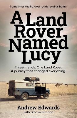 A Land Rover Named Lucy - Andrew Edwards, Brooke Strahan