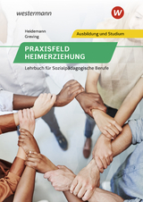 Praxisfeld Heimerziehung - Greving, Heinrich; Heidemann, Wilhelm