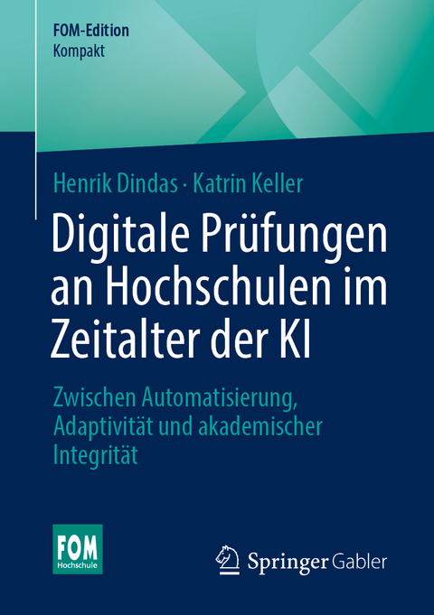 Digitale Pr&uuml;fungen an Hochschulen im Zeitalter der KI - Henrik Dindas, Katrin Keller