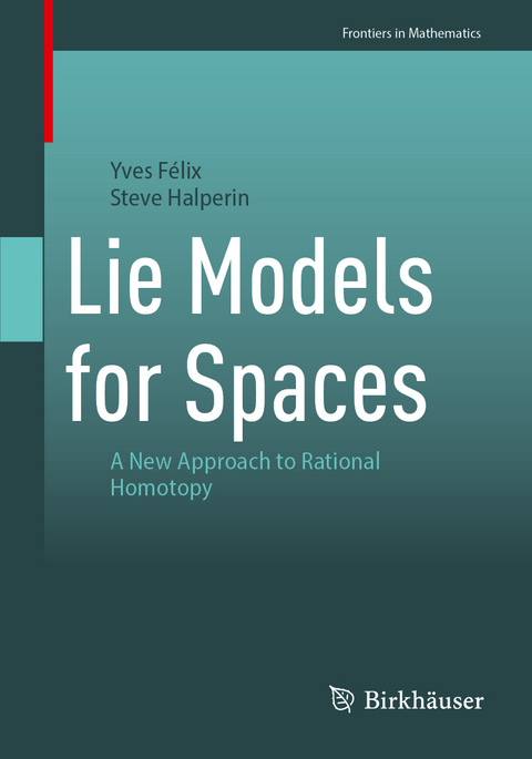 Lie Models for Spaces - Yves F&eacute;lix, Steve Halperin