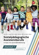 Sozialpädagogische Assistenzberufe in Krippe, Kita und Schulkindbetreuung - Küls, Holger; Küls, Holger; Reinecke, Maike; Wilmes, Andrea; von Raben, Barbara; Hosseini, Susan; Menzel, Gertrud; Riffel, Gabriele