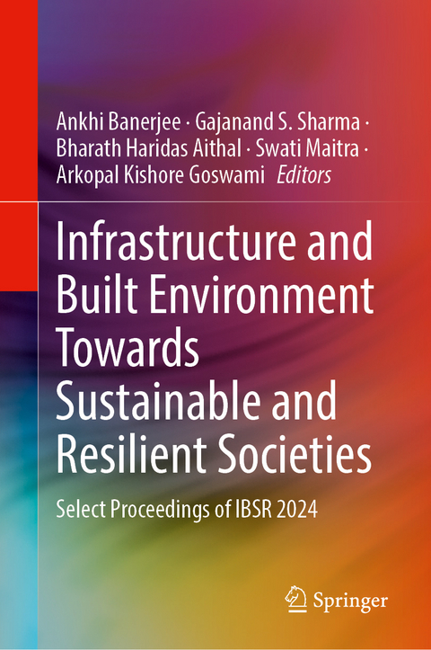Infrastructure and Built Environment Towards Sustainable and Resilient Societies - 