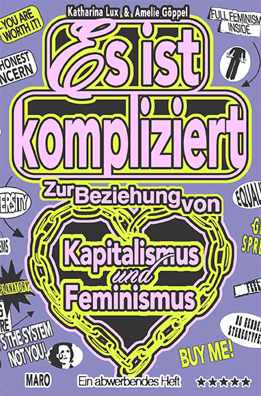 Es ist kompliziert &ndash; Zur Beziehung von Kapitalismus und Feminismus - Katharina Lux