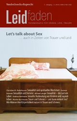 Let's talk about sex &ndash; auch in Zeiten von Trauer und Leid - 