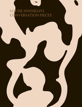 Louise Hindsgavl: Conversation Pieces - Lisbeth Bonde, Maibritt Borgen, Birgit Petersson, Merete Sanderhof