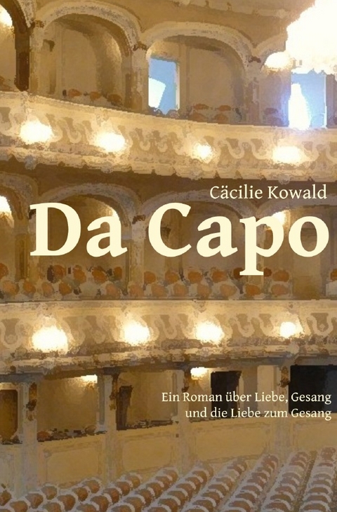 Da Capo - C&auml;cilie Kowald