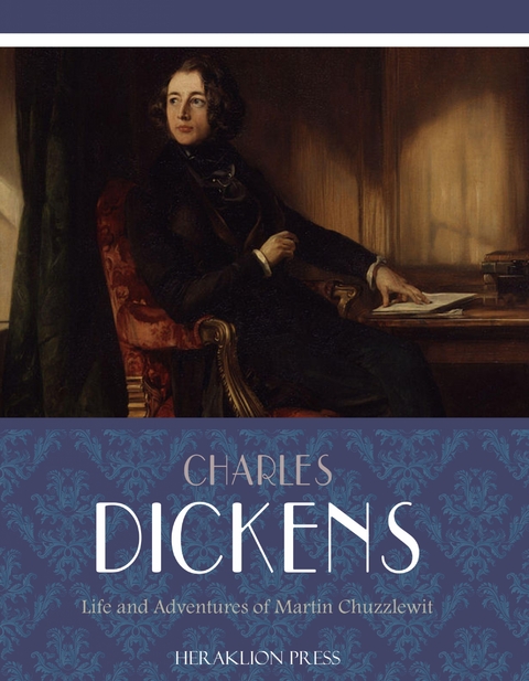 Life and Adventures of Martin Chuzzlewit -  Charles Dickens