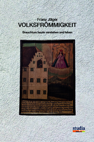 Volksfr&ouml;mmigkeit - Franz J&auml;ger