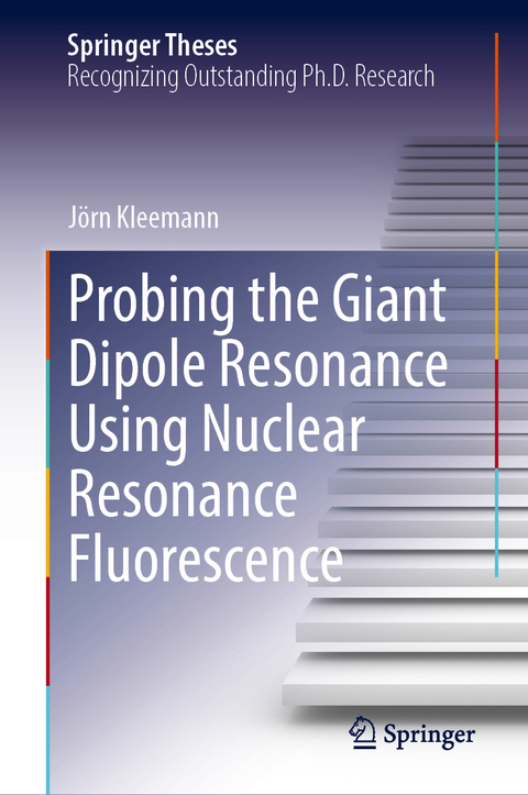 Probing the Giant Dipole Resonance Using Nuclear Resonance Fluorescence - J&ouml;rn Kleemann