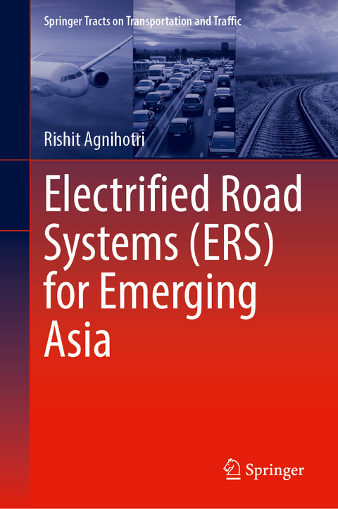 Electrified Road Systems (ERS) for Emerging Asia - Rishit Agnihotri
