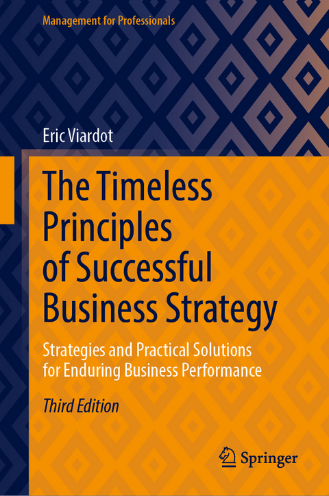 The Timeless Principles of Successful Business Strategy - Eric Viardot