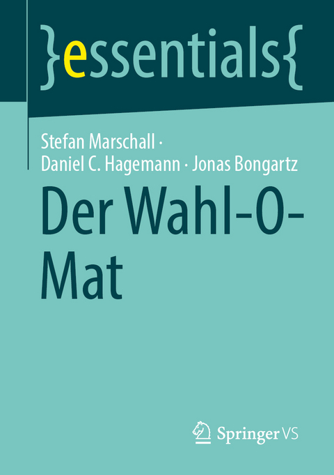 Der Wahl-O-Mat - Stefan Marschall, Daniel C. Hagemann, Jonas Bongartz