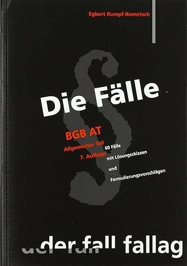 Die F&auml;lle. BGB AT - Egbert Rumpf-Rometsch