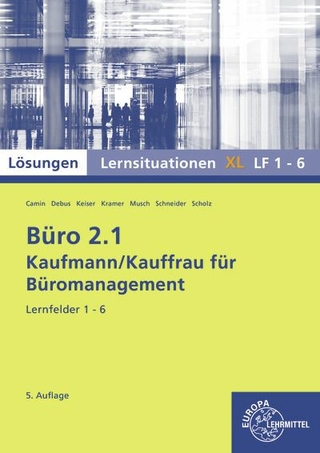 Lösungen zu Büro 2.1 Lernsituationen XL Lernfelder 1-6