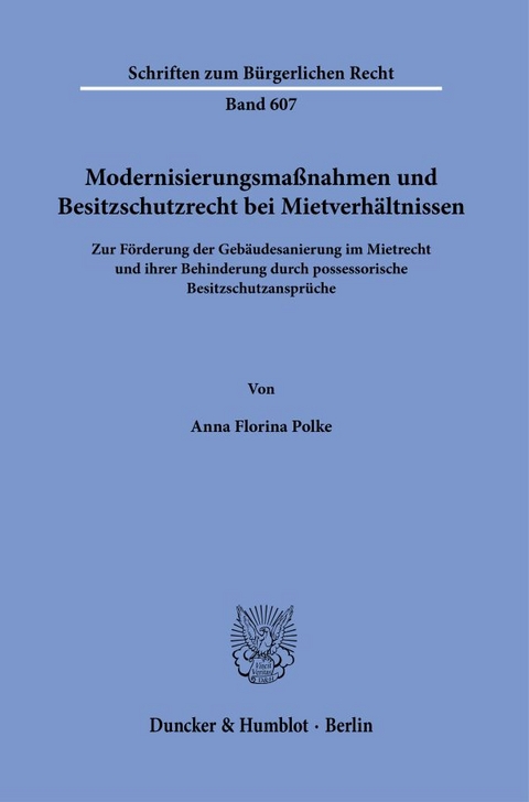 Modernisierungsma&szlig;nahmen und Besitzschutzrecht bei Mietverh&auml;ltnissen - Anna Florina Polke