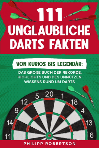 111 unglaubliche Darts Fakten