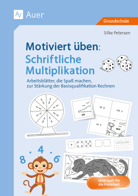 Motiviert &uuml;ben: Schriftliche Multiplikation - Silke Petersen
