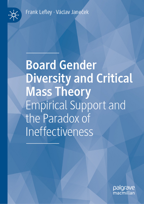 Board Gender Diversity and Critical Mass Theory - Frank Lefley, V&aacute;clav Janeček