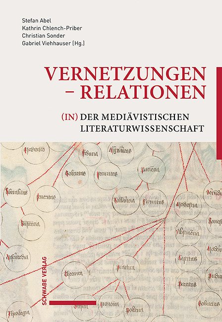 Vernetzungen &ndash; Relationen (in) der medi&auml;vistischen Literaturwissenschaft - 