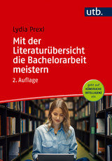 Mit der Literaturübersicht die Bachelorarbeit meistern - Prexl, Lydia
