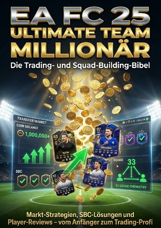 EA FC 25 Ultimate Team Millionär: Die Trading- und Squad-Building-Bibel