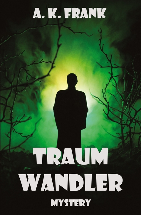 Traumwandler - A. K. Frank