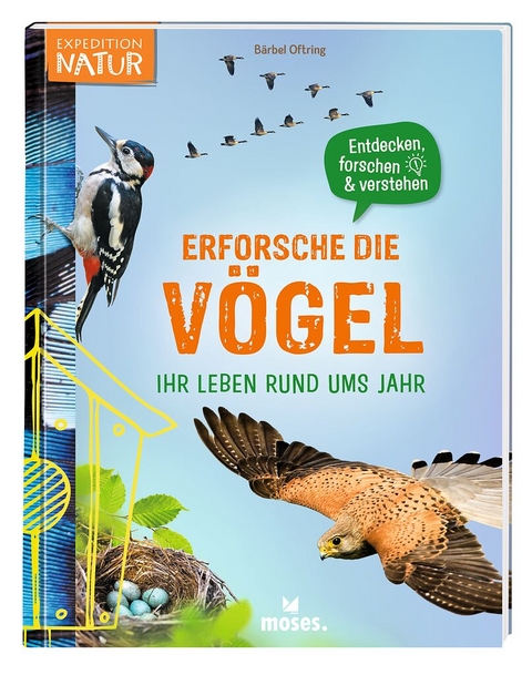 Erforsche die V&ouml;gel - Ihr Leben rund ums Jahr - B&auml;rbel Oftring