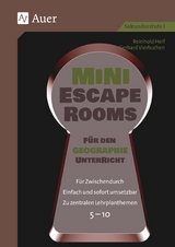 Mini-Escape Rooms f&uuml;r den Geographieunterricht - Reinhold Helf, Gerhard Vierbuchen