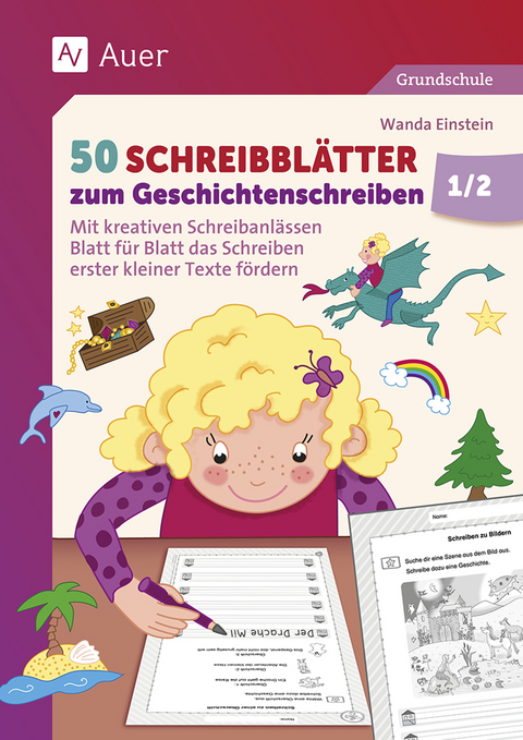 50 Schreibbl&auml;tter zum Geschichtenschreiben 1/2 - Wanda Einstein