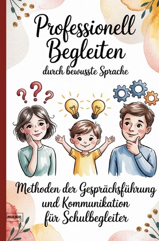 Professionell Begleiten durch bewusste Sprache
