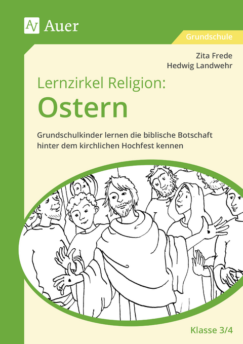 Lernzirkel Religion: Ostern - Klasse 3/4 - Zita Frede, Hedwig Landwehr