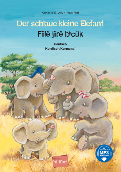 Der schlaue kleine Elefant (Deutsch-Kurdisch/Kurmanc&icirc;) - Katharina E. Volk