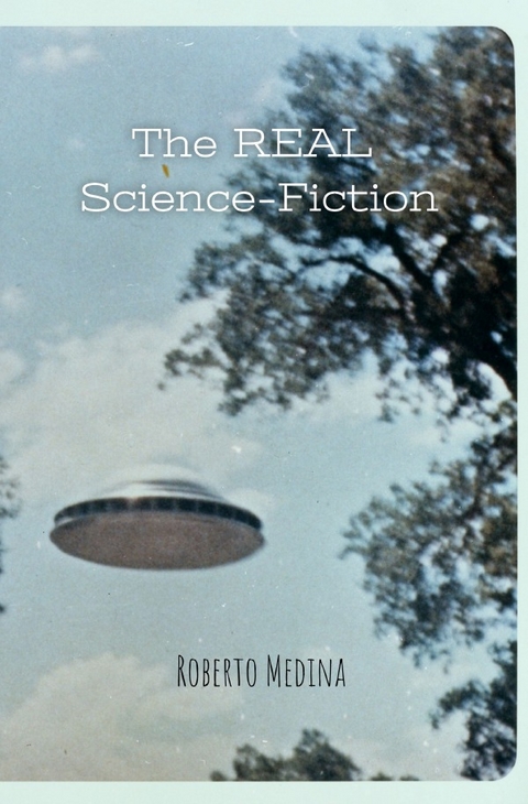 The REAL Science-Fiction - Rober Medina