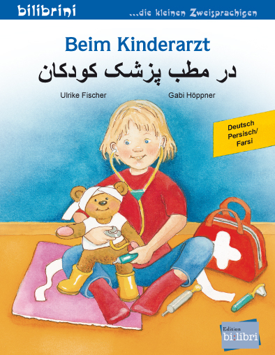 Beim Kinderarzt (Deutsch-Persisch/Farsi) - Ulrike Fischer