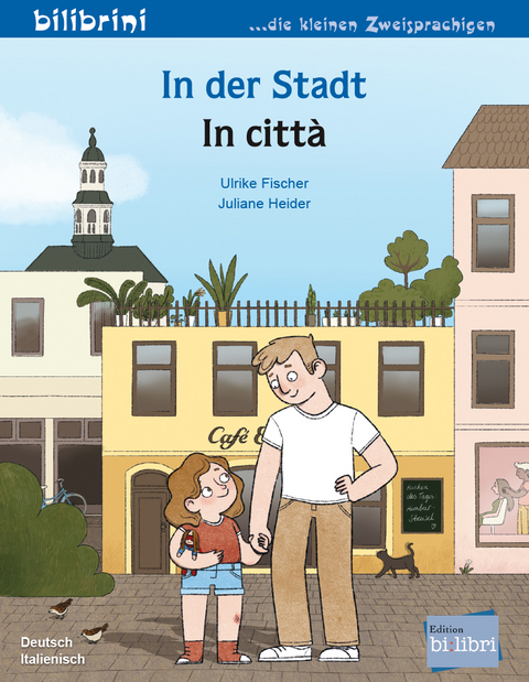 In der Stadt (Deutsch-Italienisch) - Ulrike Fischer