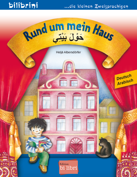 Rund um mein Haus (Deutsch-Arabisch) - Helj&auml; Albersd&ouml;rfer