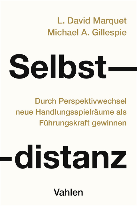 Selbstdistanz - L. David Marquet, Michael A. Gillespie