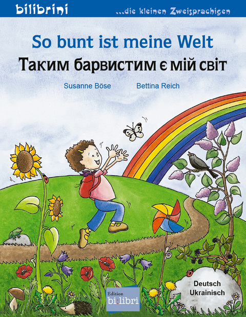 So bunt ist meine Welt (Deutsch-Ukrainisch) - Susanne B&ouml;se