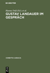 Gustav Landauer im Gespr&auml;ch - 