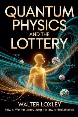 Quantum Physics and the Lottery