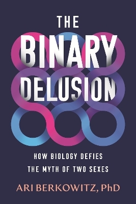 The Binary Delusion - Ari Berkowitz