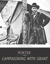 Campaigning with Grant -  Horace Porter