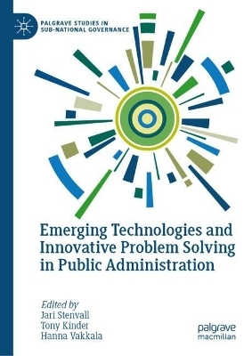 Emerging Technologies and Innovative Problem Solving in Public Administration